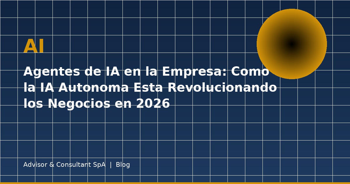Agentes de IA en la Empresa: Como la IA Autonoma Esta Revolucionando los Negocios en 2026